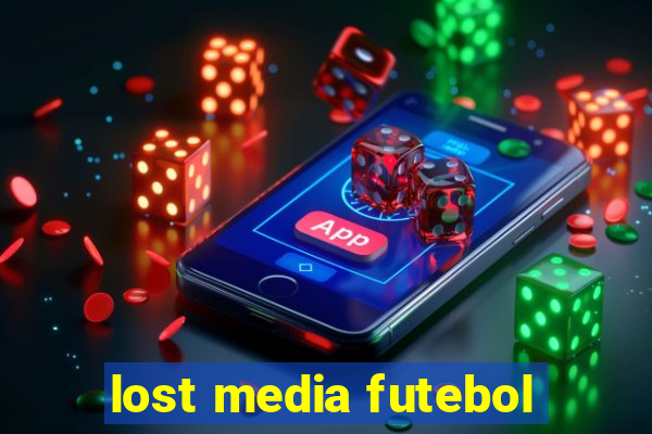 lost media futebol